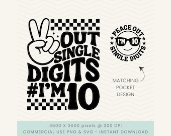 Peace Out Single Digits svg, 10. urodziny svg, Peace Out Mam 10 lat svg, 10. urodziny chłopca png, Dziesiąte urodziny svg, 10. urodziny png