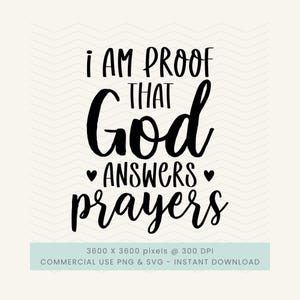 May include: A digital design with the text "I AM PROOF THAT God ANSWERS prayers" in a black, handwritten-style font. Two small black hearts are on either side of the word "ANSWERS". The design is on a light beige background.