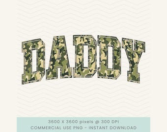 Daddy Camo png, Daddy Hunting png, Daddy Day Daddy, Daddy png, Daddy PNG Design, Daddy Sublimation for Shirts, Dad Camo png