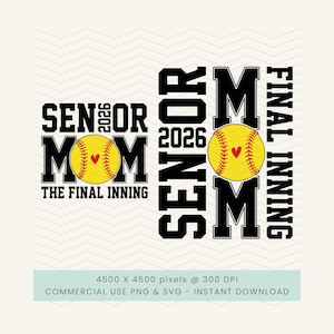 May include: A black and yellow softball design with the words "Senior Mom 2026" and "The Final Inning". The design includes a softball with a heart. This design is perfect for softball moms.