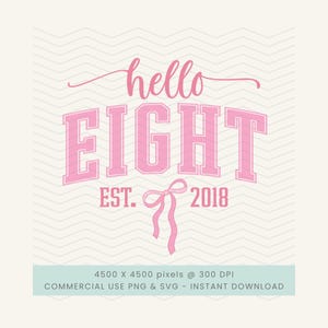 Puede incluir: Un diseño gráfico digital con el texto rosa hello EIGHT EST. 2018 y un icono de lazo rosa. El fondo consiste en un patrón de chevrón beige claro. La parte inferior incluye el texto 4500 X 4500 pixels @ 300 DPI COMMERCIAL USE PNG & SVG - INSTANT DOWNLOAD.