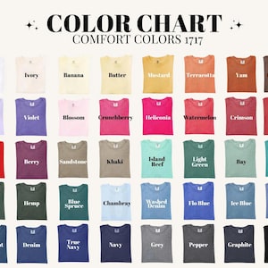 Puede incluir: Una carta de colores muestra una variedad de camisetas Comfort Colors en varios tonos. La carta incluye colores como blanco, marfil, pl&aacute;tano, mostaza, terracota y espresso. El texto "COLOR CHART COMFORT COLORS 1717" est&aacute; en la parte superior.