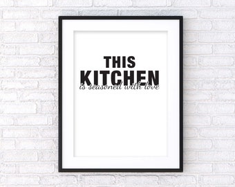 This Kitchen is Seasoned with Love, Printable Kitchen Decor, Instant Download, Funny Sign, Gifts for Her, Kitchen Sign, Kitchen Printable