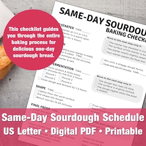 May include: A printable Same-Day Sourdough Baking Checklist on US Letter paper. The checklist guides the baking process for one-day sourdough bread. Includes steps for starter, fermentation, and proofing. A loaf of bread is visible.