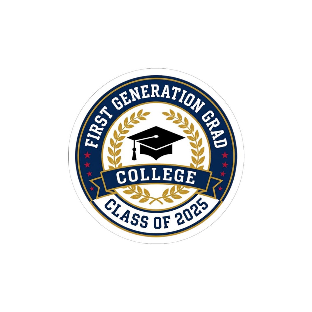 First Gen Grad Sign First Generation Grad Sticker | Class of 2025, College Milestone - Etsy