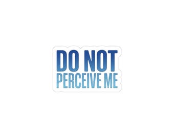 Do Not Perceive Me Sticker | Y2K Slogan, Retro Blue Ombre Kiss-Cut