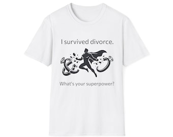 I Survived Divorce Shirt  Funny Divorcee Gift Single & Thriving Tee