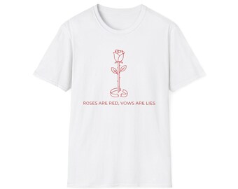 Roses Are Red Vows Are Lies T-Shirt
