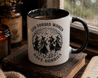 God Forbid Women Have Hobbies Mug, Funny Witch Coffee Cup Gift