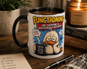 Functioning on Caffeine Mug, Funny Tired Duck Coffee Cup, Adulting Gift