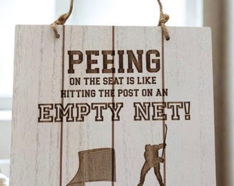 Laser Engraved Funny Hockey Signs Home Decor Bathroom - Peeing on the seat is like hitting the post on an empty net! Don’t hit the post!