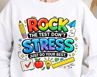 Rock The Test Don't Stress Just Do Your Best PNG: Motivational Testing Quote PNG School Exam Encouragement (Digital Download)