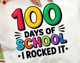 100 Days of School PNG – Colorful I Rocked It Kids Shirt | Sublimation Design