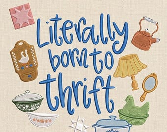 Diseño de bordado "Literally Born To Thrift", cita de amante del ahorro con íconos de casas vintage, archivo de bordado a máquina, 5 tamaños, descarga instantánea