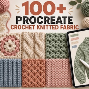 Könnte beinhalten: Eine digitale Sammlung mit dem Titel 100+ PROCREATE CROCHET KNITTED FABRIC, die verschiedene quadratische Muster aus Garntexturen zeigt, darunter Blumen-, Zopf- und Rippenmuster in Blau, Rosa und Creme, neben einem Tablet mit einem Pullover.