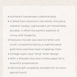 May include: A white informational card with the heading WHAT MAKE THIS LETTER SPECIAL. The text lists features including red velvet, a wax-sealed letter and scroll, a gold-tone stainless steel chain, a king letter design, and a wooden box with crinkle paper.