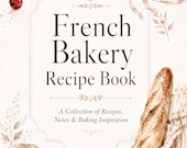 French Bakery Inspired Recipe Book Printable 96 pages, Baking Journal PDF with Bonus 20 Recipes