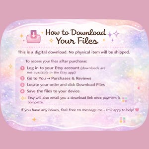 May include: A digital download guide with instructions on how to download files from Etsy. The text is set against a pastel background with decorative stars and sparkles. The guide includes numbered steps and a pink download icon.