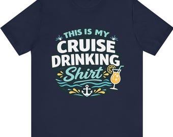 Funny Cruise Drinking Shirt - Cruise Vacation Tee