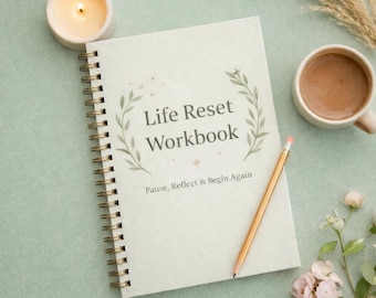 Life Reset Workbook | Digital Journal to Get Unstuck, Refocus & Start Fresh | Printable Self Reflection and Mindset Reset.