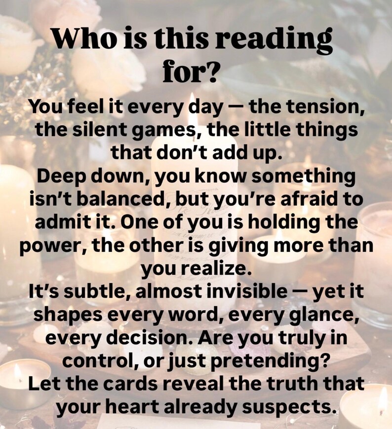 May include: Text on a blurred background of candles and flowers reads: "Who is this reading for?" followed by several paragraphs of text. The text discusses tension, silent games, and the truth that the heart suspects.