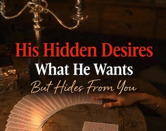 His Hidden Desires | Emotional Reading | Secret Feelings | Love Psychic Reading