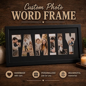 May include: A black photo frame with the word "FAMILY" cut out, displaying family photos. The frame is on a wooden surface, with the words "Custom Photo WORD FRAME" above. The frame includes the text "HANDMADE with care", "PERSONALIZED just for you", and "MEANINGFUL memories".