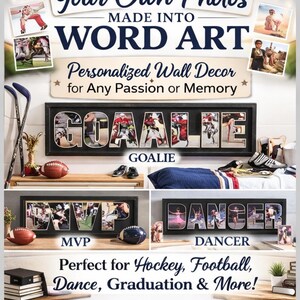 Pu&ograve; includere: Decorazioni murali con arte di parole, tra cui "GOALIE", "MVP" e "DANCER" in cornici nere, le lettere riempite di foto. Il testo in alto recita "Your Own Photos Made Into Word Art". Il testo in basso dice "Perfect for Hockey, Football, Dance, Graduation & More!"