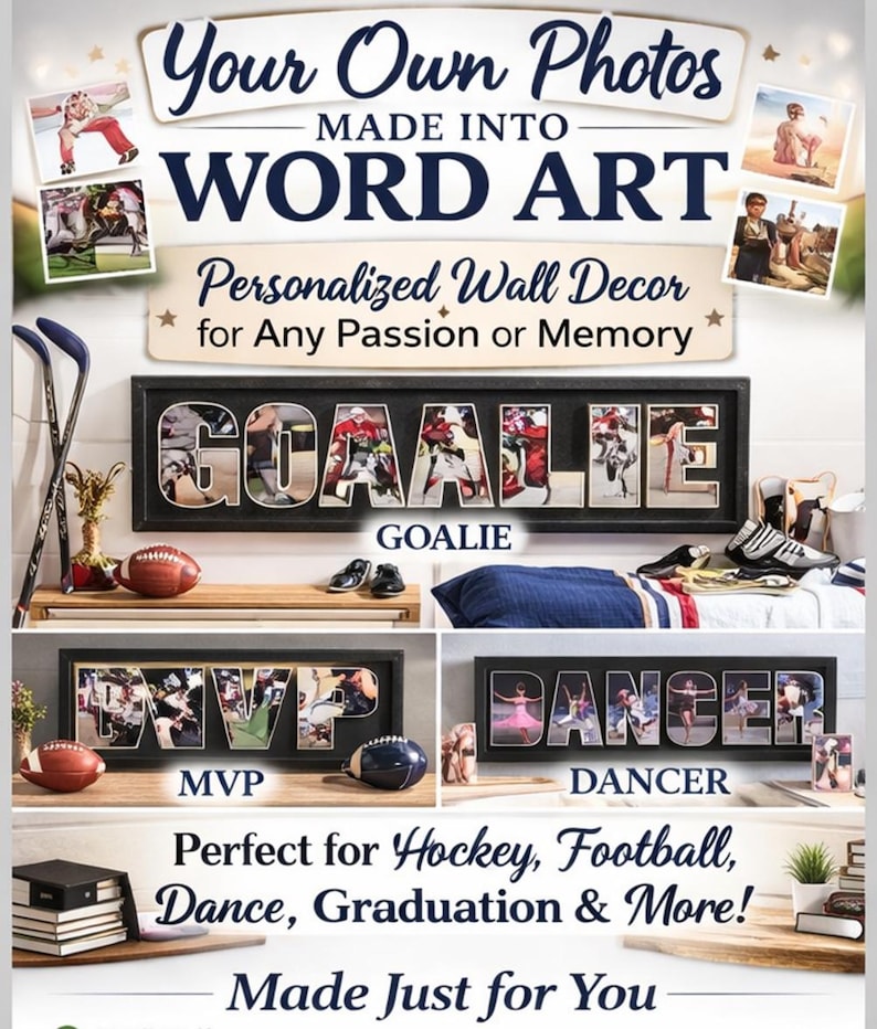 Pu&ograve; includere: Decorazioni murali con arte di parole, tra cui "GOALIE", "MVP" e "DANCER" in cornici nere, le lettere riempite di foto. Il testo in alto recita "Your Own Photos Made Into Word Art". Il testo in basso dice "Perfect for Hockey, Football, Dance, Graduation & More!"
