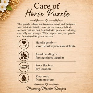 May include: A wooden sign with the text "Care of Horse Puzzle" and care instructions. The instructions include handling gently, avoiding bending, storing flat, and keeping away from moisture. The sign is from Mustang Market Designs.
