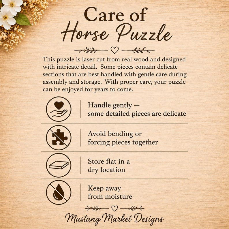 May include: A wooden sign with the text "Care of Horse Puzzle" and care instructions. The instructions include handling gently, avoiding bending, storing flat, and keeping away from moisture. The sign is from Mustang Market Designs.