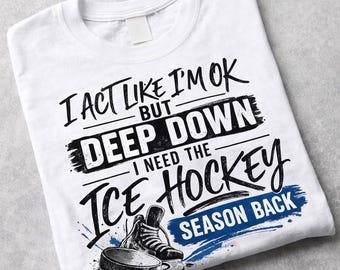 Funny Hockey Quote Shirt Missing Ice Hockey Fan Shirt I Need Hockey Season Back Hockey Mom Hockey Lovers Apparel Hockey Player Fan Gift