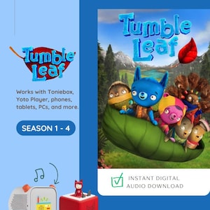 Puede incluir: Imagen promocional de "Tumble Leaf" con el logotipo y los personajes del programa. La imagen incluye el texto "Works with Toniebox, Yoto Player, phones, tablets, PCs, and more." y "SEASON 1-4". Una marca de verificación verde indica "INSTANT DIGITAL AUDIO DOWNLOAD".