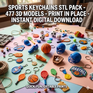 May include: A collection of sports-themed keychains featuring miniature basketballs, football helmets, baseballs, tennis rackets, and shoes. The image includes text: SPORTS KEYCHAINS STL PACK - 477 3D MODELS - PRINT IN PLACE - INSTANT DIGITAL DOWNLOAD. QUICK, FUN, GIFTABLE PRINTS.