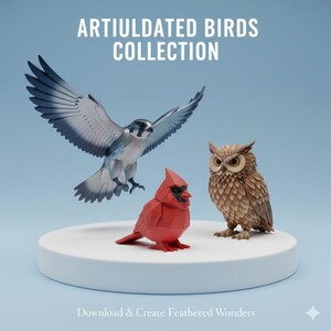 May include: The image showcases three articulated bird models: a flying falcon, a red cardinal, and a brown owl. The text reads "ARTICULATED BIRDS COLLECTION" and "Download & Create Feathered Wonders."