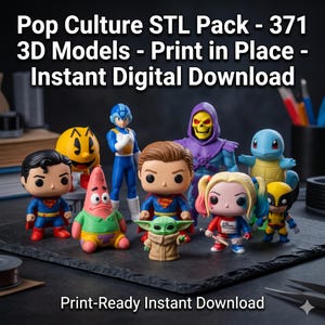 May include: A collection of 3D printed pop culture character figurines including Superman, Pac-Man, Mega Man, Skeletor, Patrick Star, Grogu, Harley Quinn, Squirtle, and Wolverine. Text reads: Pop Culture STL Pack - 371 3D Models - Print in Place.