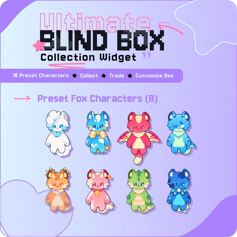 May include: A digital graphic featuring the text "Ultimate Blind Box Collection Widget" and eight cartoon fox characters in various colors. The image also includes the text "16 Preset Characters Collect Trade Customize Box."
