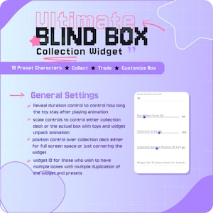 May include: A digital interface for a "Blind Box Collection Widget" with a purple and white color scheme. The text includes "Ultimate Blind Box Collection Widget" and options for customization, collection, and trading. Settings include reveal duration and scale.
