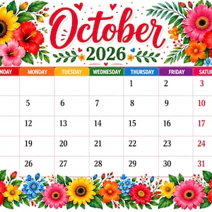 May include: A wall calendar for October 2026 featuring a grid with days of the week labeled in colorful headers. The design is framed by vibrant illustrations of sunflowers, red hibiscus, and pink daisies with green leaves on a white background.