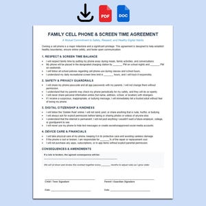 May include: A white document titled Family Cell Phone & Screen Time Agreement with black text. It includes sections for respect, safety, digital citizenship, device care, and consequences, with blank lines for signatures and dates at the bottom.