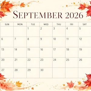 May include: A September 2026 calendar page featuring a grid with days of the week and dates. The border is decorated with watercolor illustrations of red, orange, and yellow maple leaves on a cream background with gold paint splatters.
