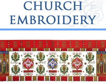 CHURCH EMBROIDERY By Embroideress To The Queen Practically ILLUSTRATED Designs Stitches and Tutorials 215 Pages Printable Instant Download