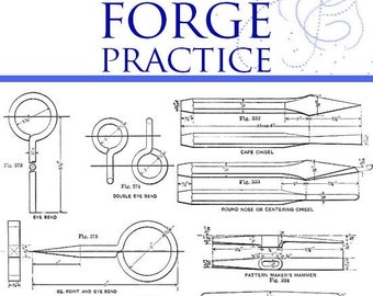 May include: A black and white line drawing illustration of different blacksmithing tools and techniques. The drawing includes a cape chisel, a round nose or centering chisel, a pattern maker's hammer, a spring, an eye bend, a double eye bend, a sq. point and eye bend, and a twisted gate hook. The drawing is titled "Elementary Forge Practice" and is by John Lord Bacon.
