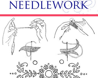 The BOOK Of NEEDLEWORK Embroidery Sewing Crochet Darning Knitting Tutorials of Stitches and Instructions 100pages Printable Instant Download