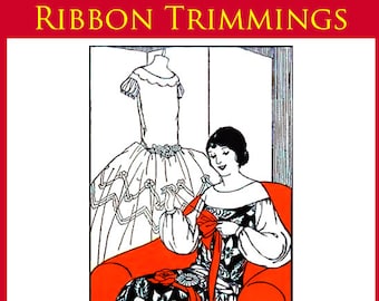 How To Make Art Deco Ribbon Trimmings for Dresses and Costumes 48 Pages Printable or Read on Your iPad or Tablet Instant Download