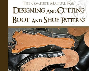 DESIGNING and CUTTING Boot and Shoe PATTERNS 147 Pages Complete illustrated Manual How To Make Shoes and Boots Digital Download Top Reviews