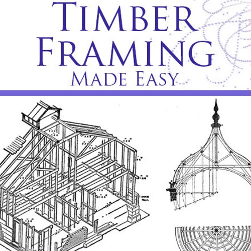 Light and Heavy TIMBER FRAMING Made Easy Rare Book With 450 Etsy