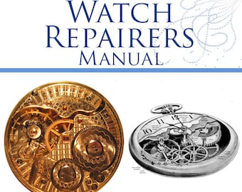 A PRACTICAL WATCH REPAIRERS Manual Illustrated Cleaning Repairing Adjusting 149pg Printable Top Reviews Read On Your Tablet Instant Download
