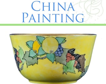 May include: A Guide to China Painting book cover. The cover features a yellow bowl with a gold rim, decorated with fruit and foliage. The title "China Painting" is in blue, with additional text below. The Priscilla Publishing Company.