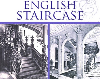 THE ENGLISH STAIRCASE A Rare Illustrated Book On Historical Types To The 18th Century Printable 150 Pages Read on Your iPad Instant Download